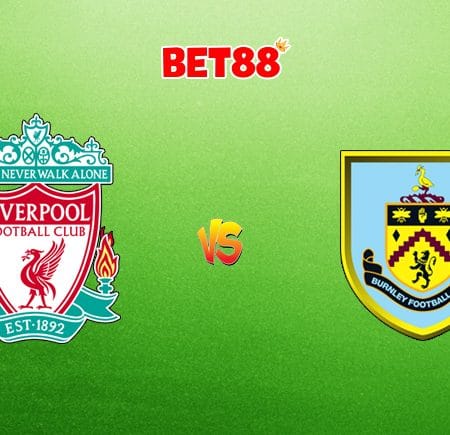 Nhận định nhà cái FB88 trận Liverpool vs Burnley, 21h00 – 11/07