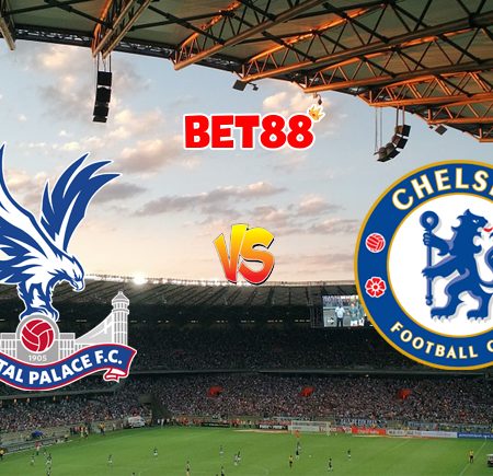 Soi kèo nhà cái FUN88 trận Crystal Palace vs Chelsea, 00h00 – 08/07