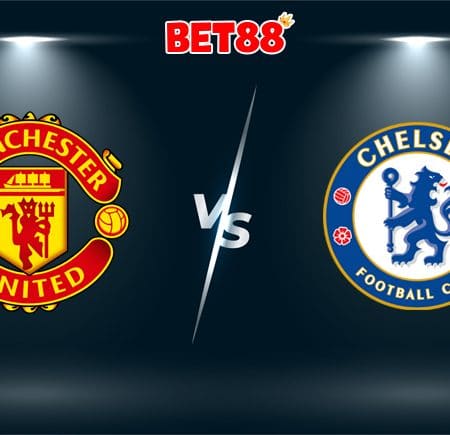 Soi kèo bóng đá trận Manchester United vs Chelsea, 00h00 – 20/07