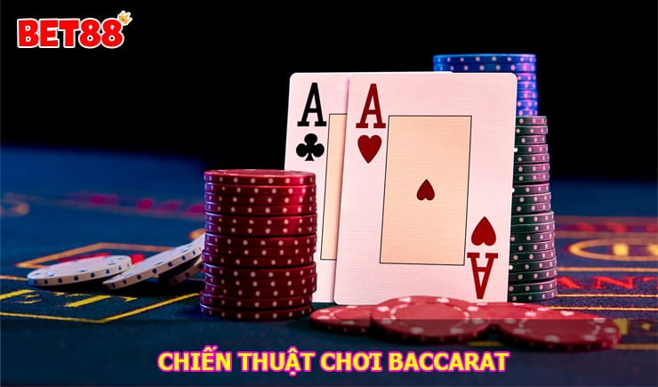 Tổng hợp chiến thuật chơi Baccarat dễ chiến thắng nhất