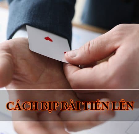 Gian lận cờ bạc – Cách bịp bài tiến lên hay mà người chơi nên biết