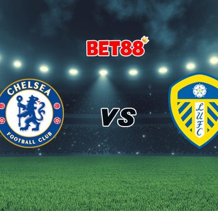 Soi kèo HappyLuke trận Chelsea vs Leeds United, 03h00 – 06/12