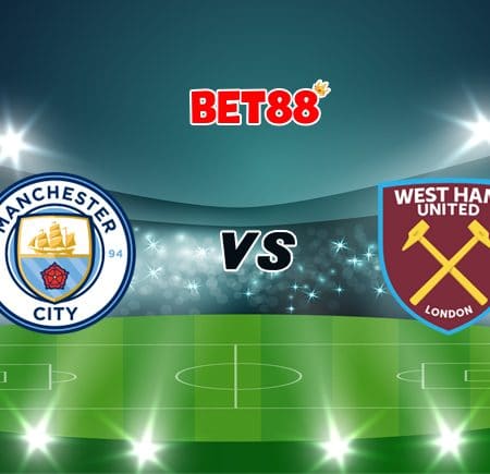 Soi kèo trận đấu Manchester City vs West Ham, 19h30 – 27/02
