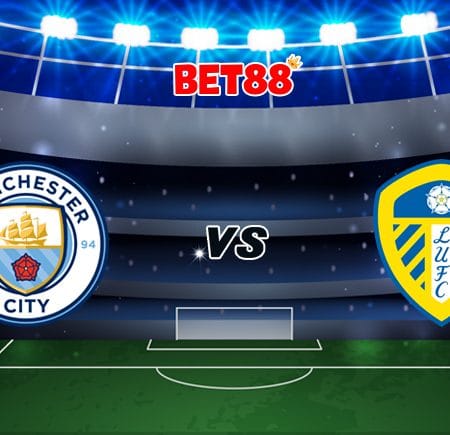 Soi kèo V9BET trận Manchester City vs Leeds United, 18h30 – 10/04