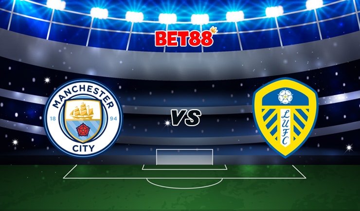 Soi kèo V9BET trận Manchester City vs Leeds United, 18h30 – 10/04