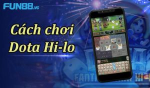 cach-choi-dota-hi-lo