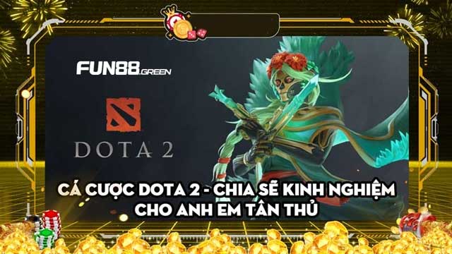 Cá Cược Dota 2: Tìm Hiểu Và Áp Dụng Các Phương Pháp Hiệu Quả 7 Bí kíp chơi cá cược Dota 2 luôn thắng