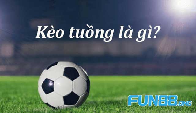 Kèo Tuồng Là Gì? Hiểu Đúng Để Tránh Sai Lầm Khi Cá Cược 5 Tìm hiểu về kèo tuồng là gì?